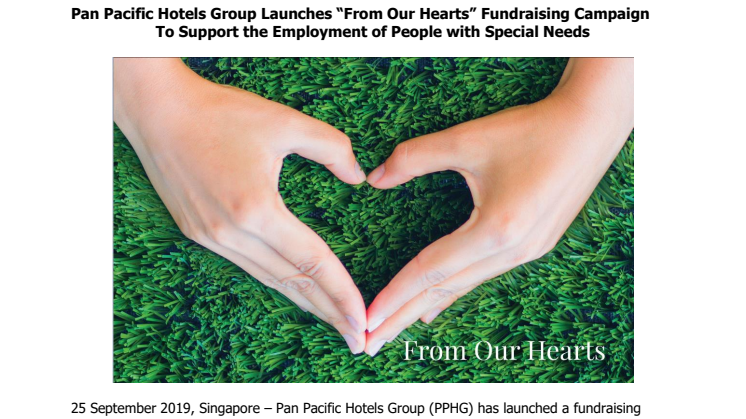 Pan Pacific Hotels Group Launches “From Our Hearts” Fundraising Campaign  To Support the Employment of People with Special Needs