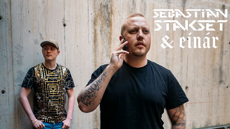 ​Sebastian Stakset & Einár släpper gemensamma låten ”Mamma förlåt”!