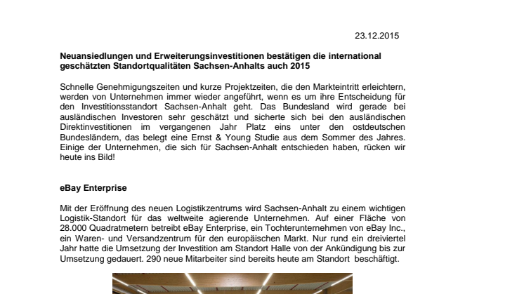 Neuansiedlungen und Erweiterungsinvestitionen bestätigen die international geschätzten Standortqualitäten Sachsen-Anhalts auch 2015