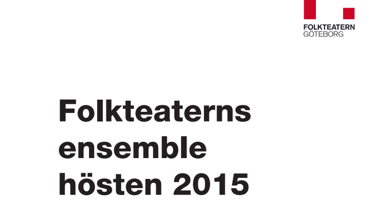 Ensemble Folkteatern hösten 2015