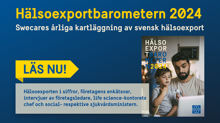 Swecares rapport Hälsoexportbarometern 2024 publicerades idag.