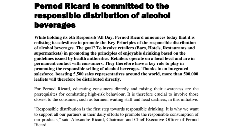 Pernod Ricard is committed to the responsible distribution of alcohol beverages