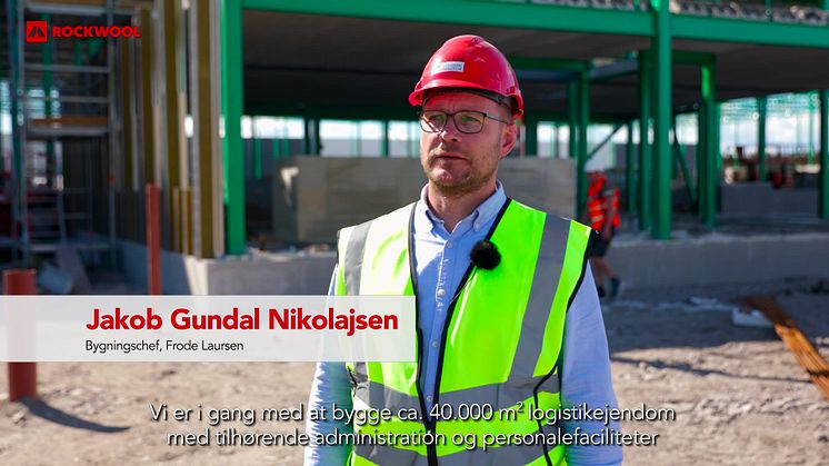 ROCKWOOL og Frode Laursen bygger 39.000 m2 nyt bæredygtigt logistikcenter