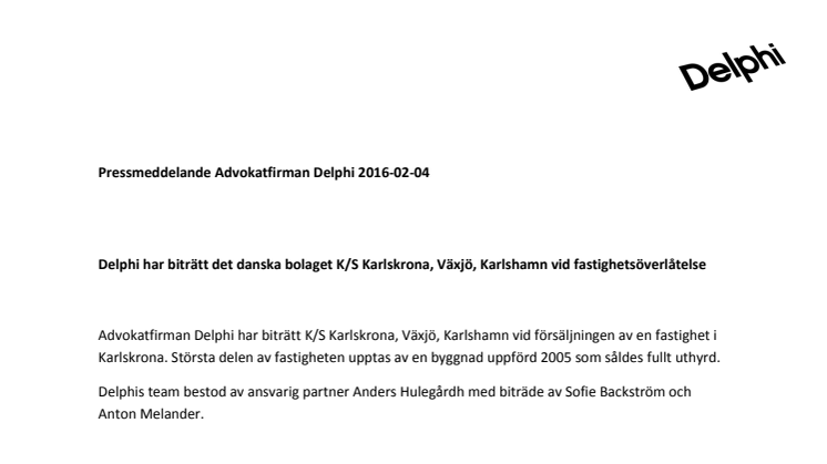 Delphi har biträtt det danska bolaget K/S Karlskrona, Växjö, Karlshamn vid fastighetsöverlåtelse