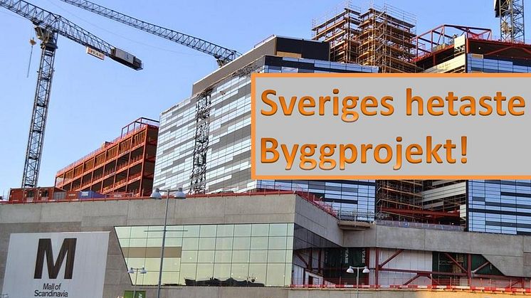 Sveriges hetaste byggprojekt hösten 2014