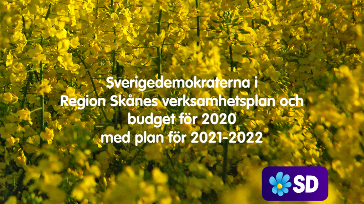 Sverigedemokraterna Region Skånes förslag till budget för 2020 och plan för 2021-2022