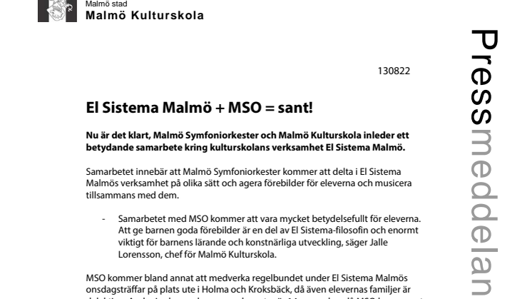 El Sistema Malmö + MSO = sant!