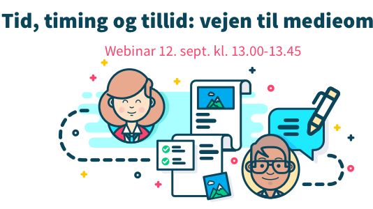 Webinar: Tid, timing og tillid - vejen til bedre medieomtale