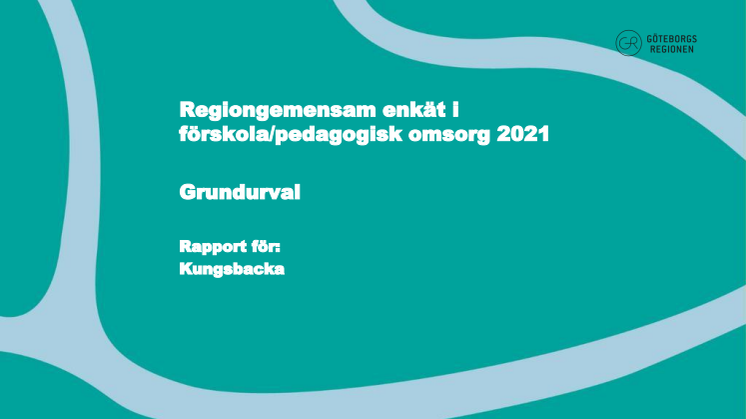 GR Regiongemensam enkät förskola Rapport för Kungsbacka 2021