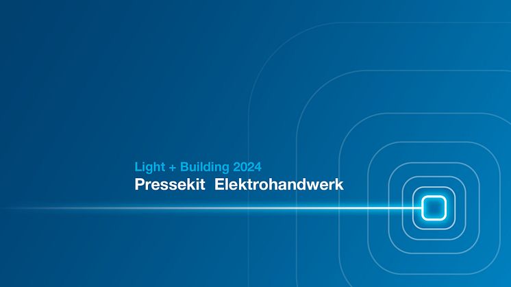 Hager auf der Light + Building 2024 - Pressekit Elektrohandwerk