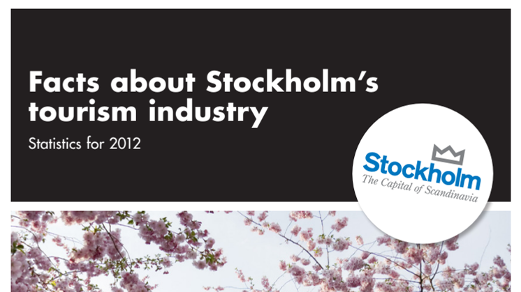 Facts: About Stockholm Tourist Industry 2012