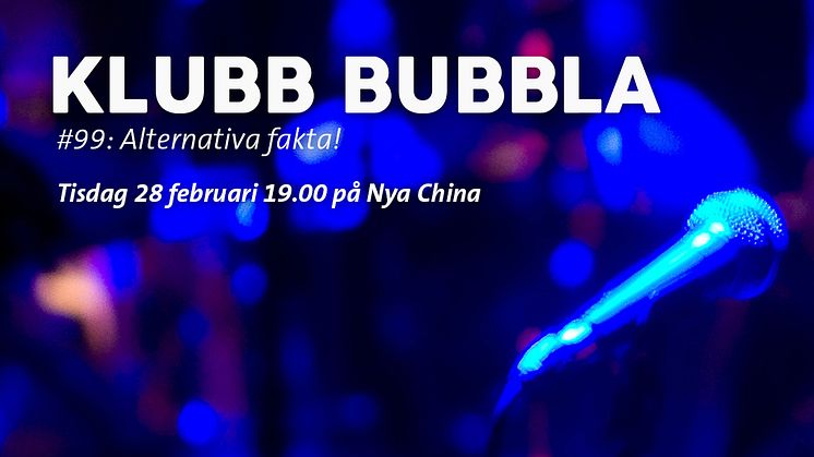 Klubb Bubbla #99: Alternativa fakta!