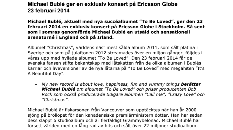 Michael Bublé ger en exklusiv konsert på Ericsson Globe 23 februari 2014