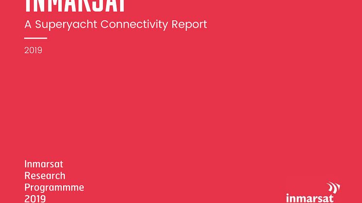 The 2019 Inmarsat Superyacht Connectivity Report provides unique insight into the future requirements for global, mobile satellite communications on superyachts 