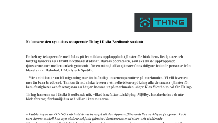 Nu lanseras den nya tidens teleoperatör Th1ng i Utsikt Bredbands stadsnät