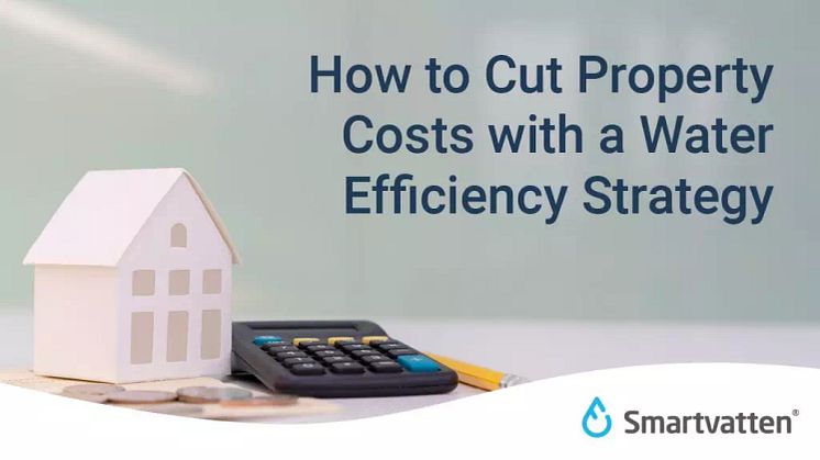 How to Cut Property Costs with a Water Efficiency Strategy