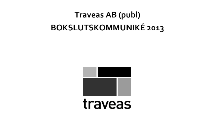 TRAVEAS AB (publ) BOKSLUTSKOMMUNIKÉ 2013