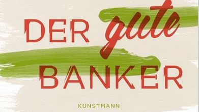 Der gute Banker