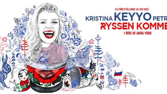 ”Ryssen kommer” med Kristina Keyyo Petrushina förlängs med nya datum till hösten!
