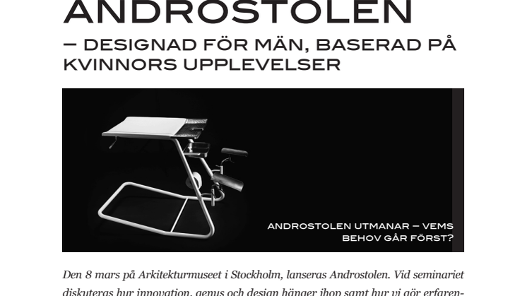 Androstolen – designad för män, baserad på kvinnors upplevelser