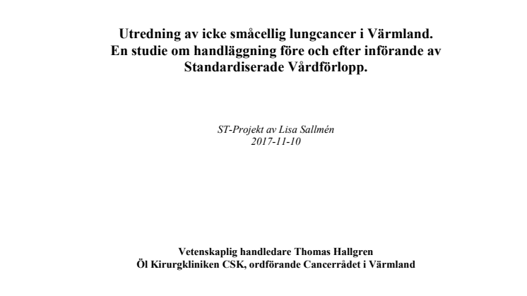 Utredning  av  icke  småcellig  lungcancer  i  Värmland. En  studie  om  handläggning  före  och  efter  införande  av  standardiserade  vårdförlopp