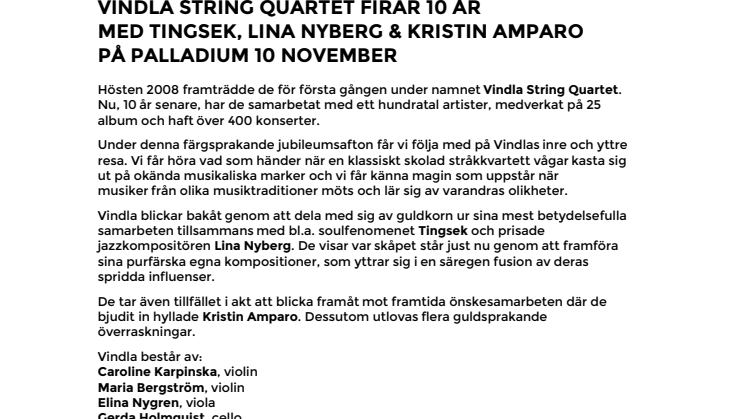 Vindla String Quartet firar 10 år med Tingsek, Lina Nyberg & Kristin Amparo på Palladium Malmö 10 november