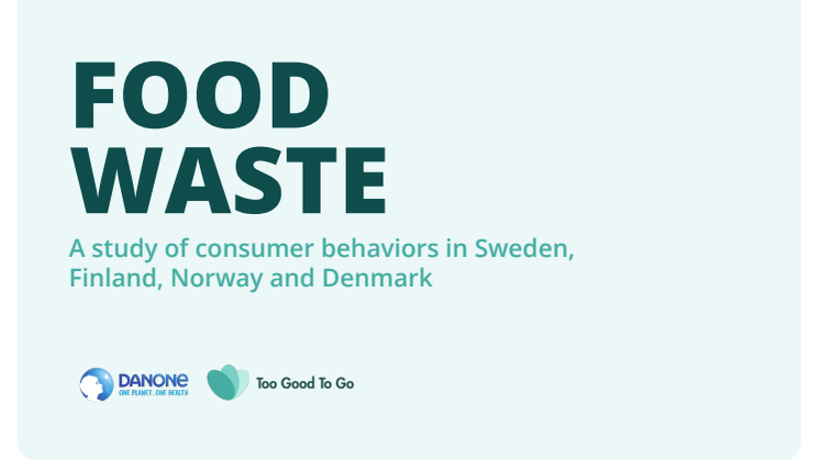 Danone_Too Good To Go_Nordics Food Waste Report 2022.pdf