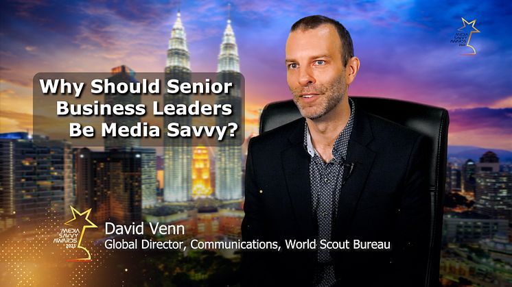 David Venn: Why should senior business leaders be media savvy?