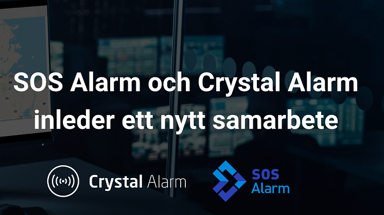SOS Alarm och Crystal Alarm inleder ett nytt samarbete