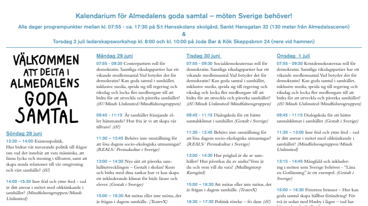 Kalendarium för "Almedalens Goda Samtal - möten Sverige behöver" under Almedalsveckan 2015.