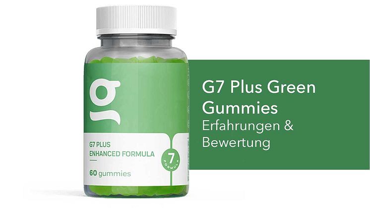 G7 Green Gummies - Ausführliche Bewertung, Erfahrungen und wichtige Hinweise