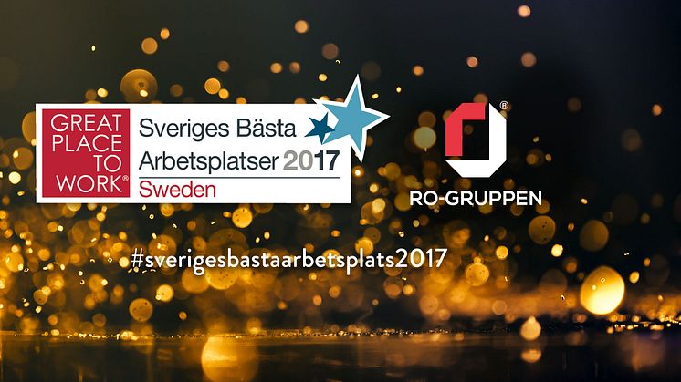 RO-Gruppen tilldelas det prestigefulla priset Sveriges bästa arbetsplatser 2017