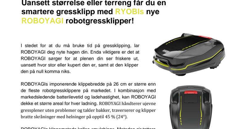 Uansett størrelse eller terreng får du en smartere gressklipp med RYOBIs nye ROBOYAGI robotgressklipper!
