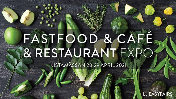 NYTT DATUM – Fastfood, Café & Restaurant Expo 28–29 april 2021 