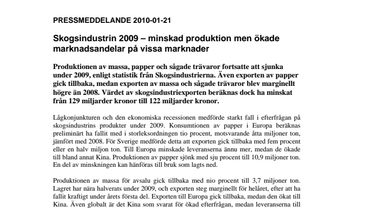 Skogsindustrin 2009 – minskad produktion men ökade marknadsandelar på vissa marknader