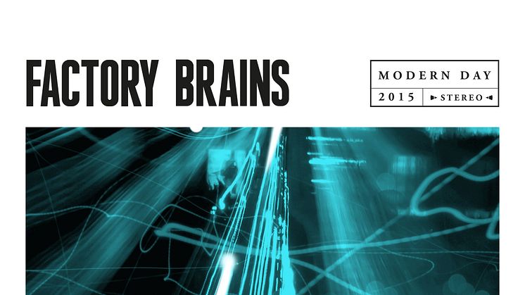 Factory Brains - Modern Day - Ute nu!