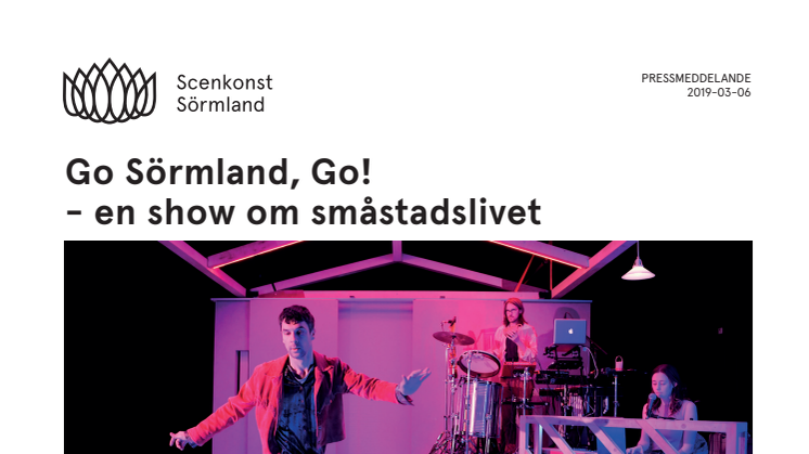 Go Sörmland, Go! - en show om småstadslivet