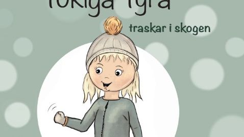 Utforska naturen med barnboken "Tokiga Tyra traskar i skogen" av Therese Hallén