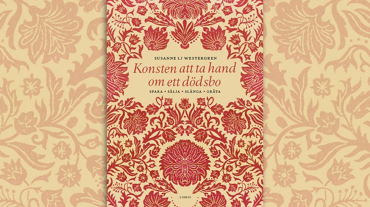 Konsten att ta hand om ett dödsbo - en handbok