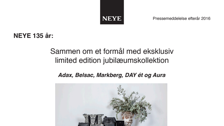 NEYE 135 år:  Sammen om et formål med eksklusiv limited edition jubilæumskollektion med Adax, Belsac, Markberg, DAY ét og Aura