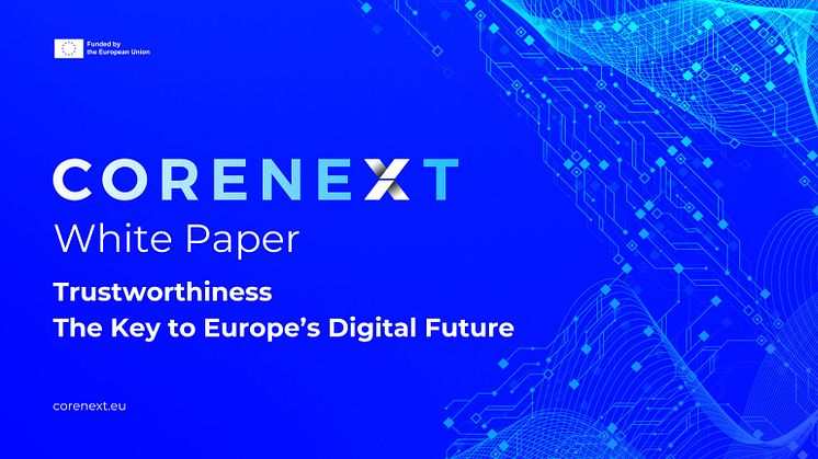 COREnext Releases White Paper: Trustworthiness – The Key to Europe’s Digital Future