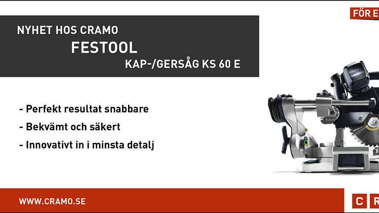 Nyhet hos Cramo: Festool (Kap-/gersåg KS 60 E)