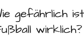 Wie gefährlich ist Fußball wirklich?