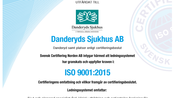 Efter drygt fyra års utveckling av ledningssystemet har Danderyds sjukhus nu certifierats.