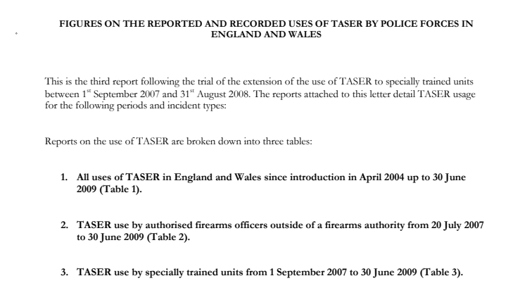 UK Home Office Scientific Development Branch "Figures on the reported and recorded uses of TASER by police forces in England and Wales" (2009-11-12)