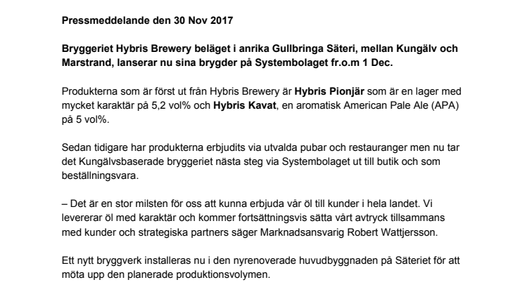 Kungälvsbaserade bryggeriet Hybris Brewery lanserar sina brygder på Systembolaget fr.o.m 1 Dec