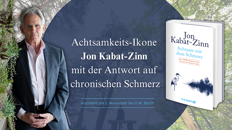 Jon Kabat-Zinn hilft, chronische Schmerzen durch Achtsamkeit zu transformieren