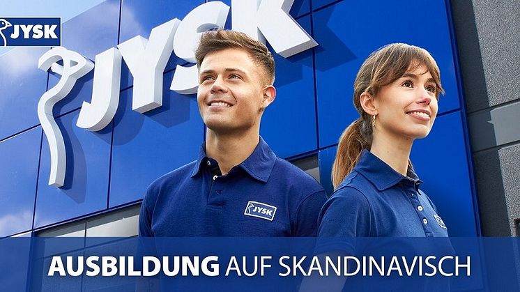 „Ausbildung auf Skandinavisch“: JYSK startet größte Azubi-Kampagne aller Zeiten