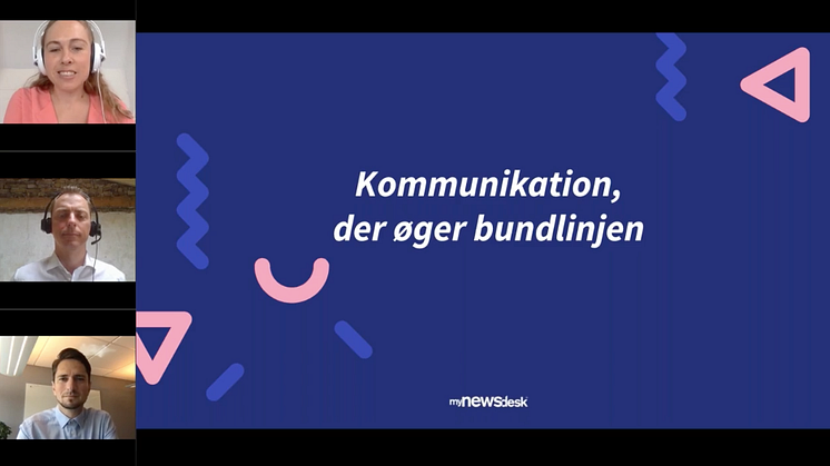 Key takeaways fra Mynewsdesk webinar: Kommunikation, der øger bundlinjen