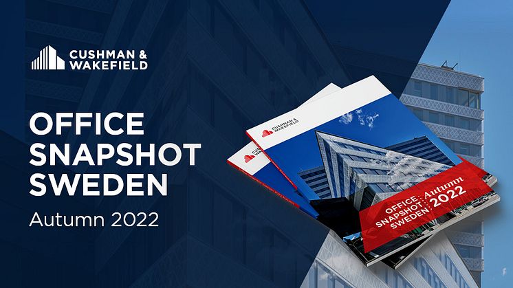 Cushman & Wakefield lanserar Office Snapshot Sweden 2022 Autumn